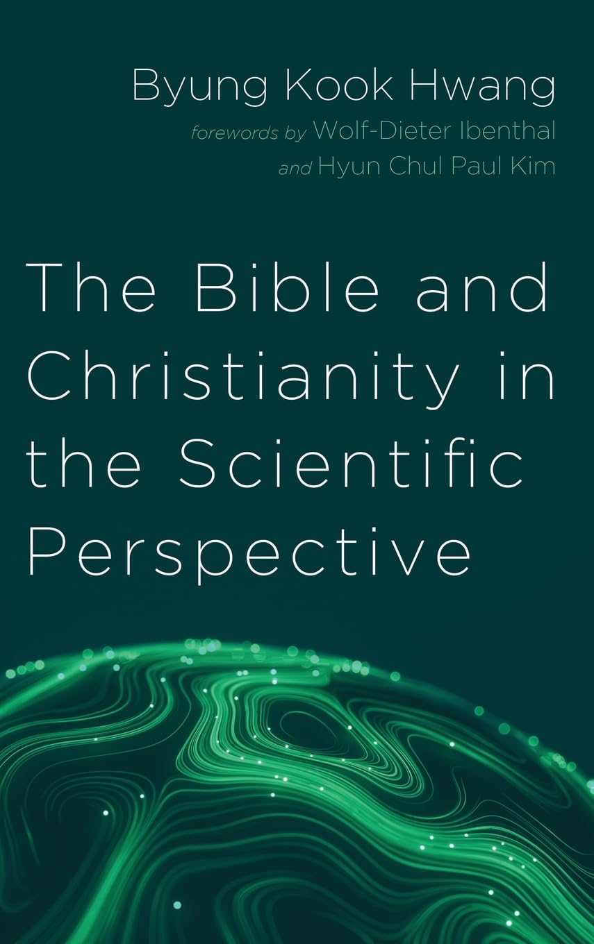 The Bible and Christianity in the Scientific Perspective Religion & Esotericism