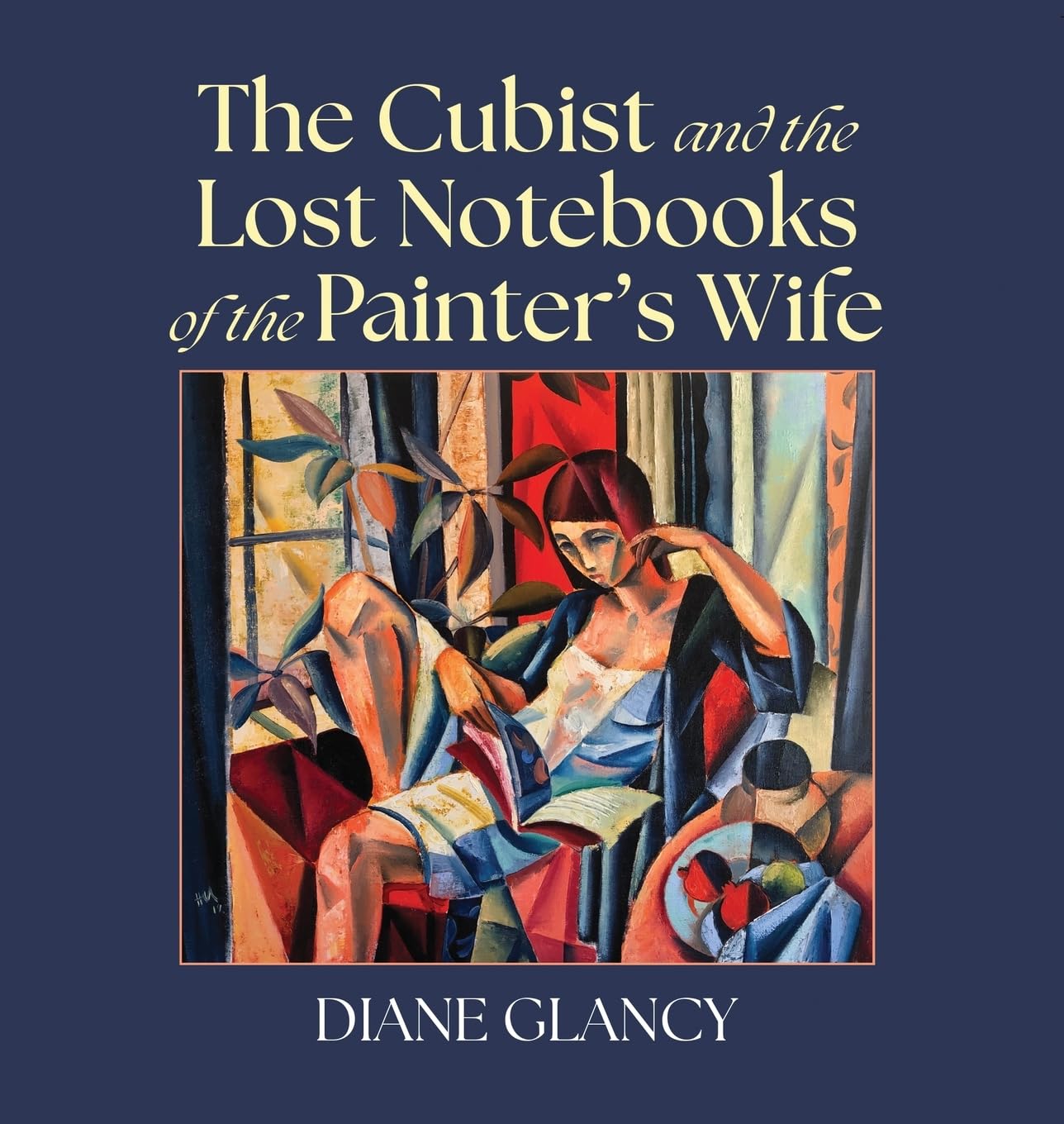 The Cubist and the Lost Notebooks of the Painter s Wife Poetry