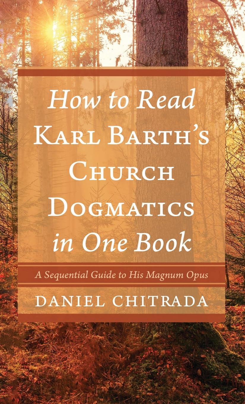 How to Read Karl Barth s Church Dogmatics in One Book Religion & Esotericism