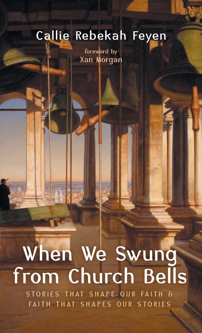 When We Swung from Church Bells Essays & Short Stories