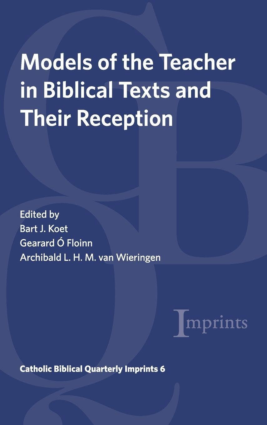 Models of the Teacher in Biblical Texts and Their Reception Reference Books