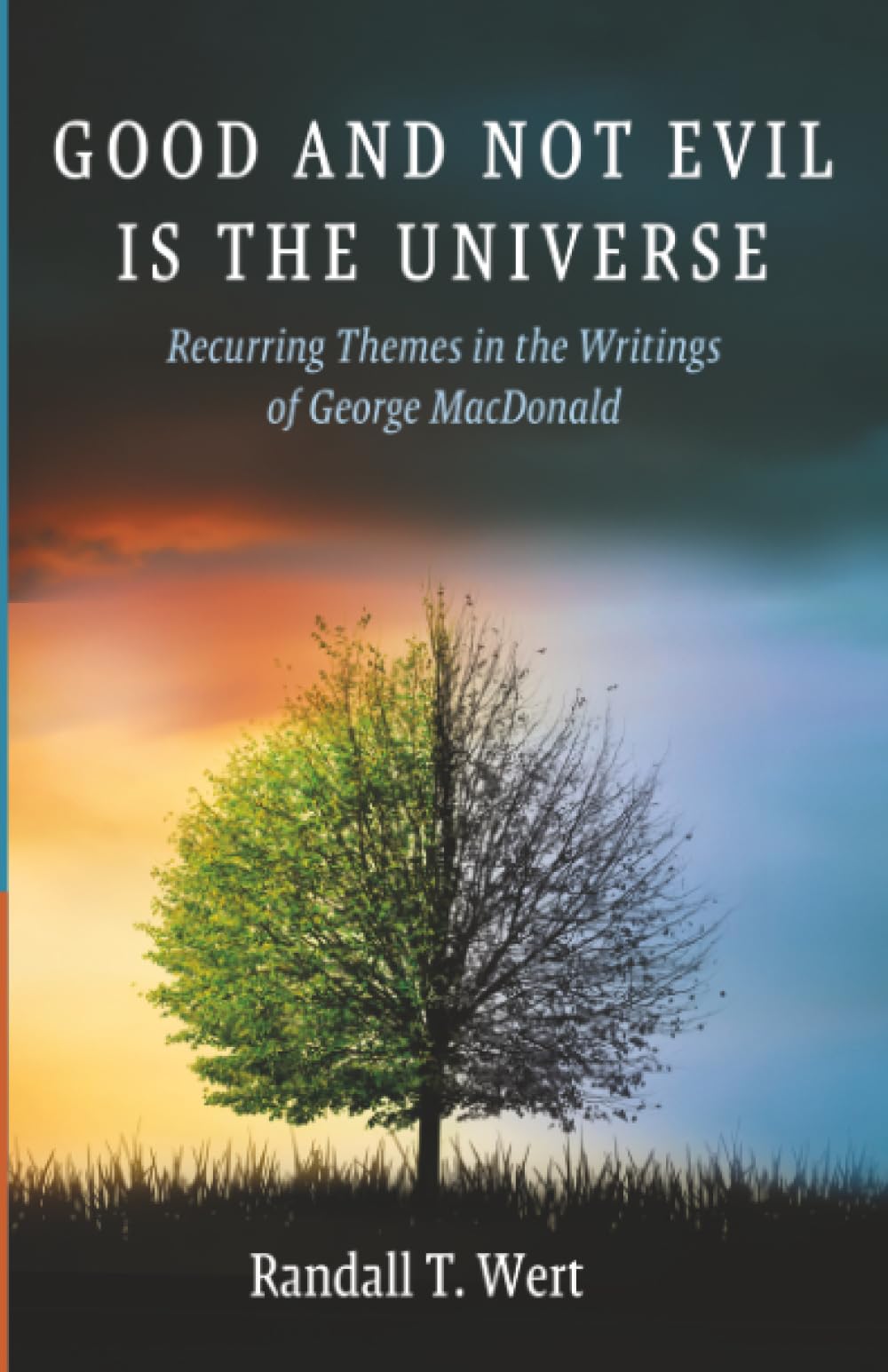 Good and Not Evil Is the Universe Religion & Esotericism