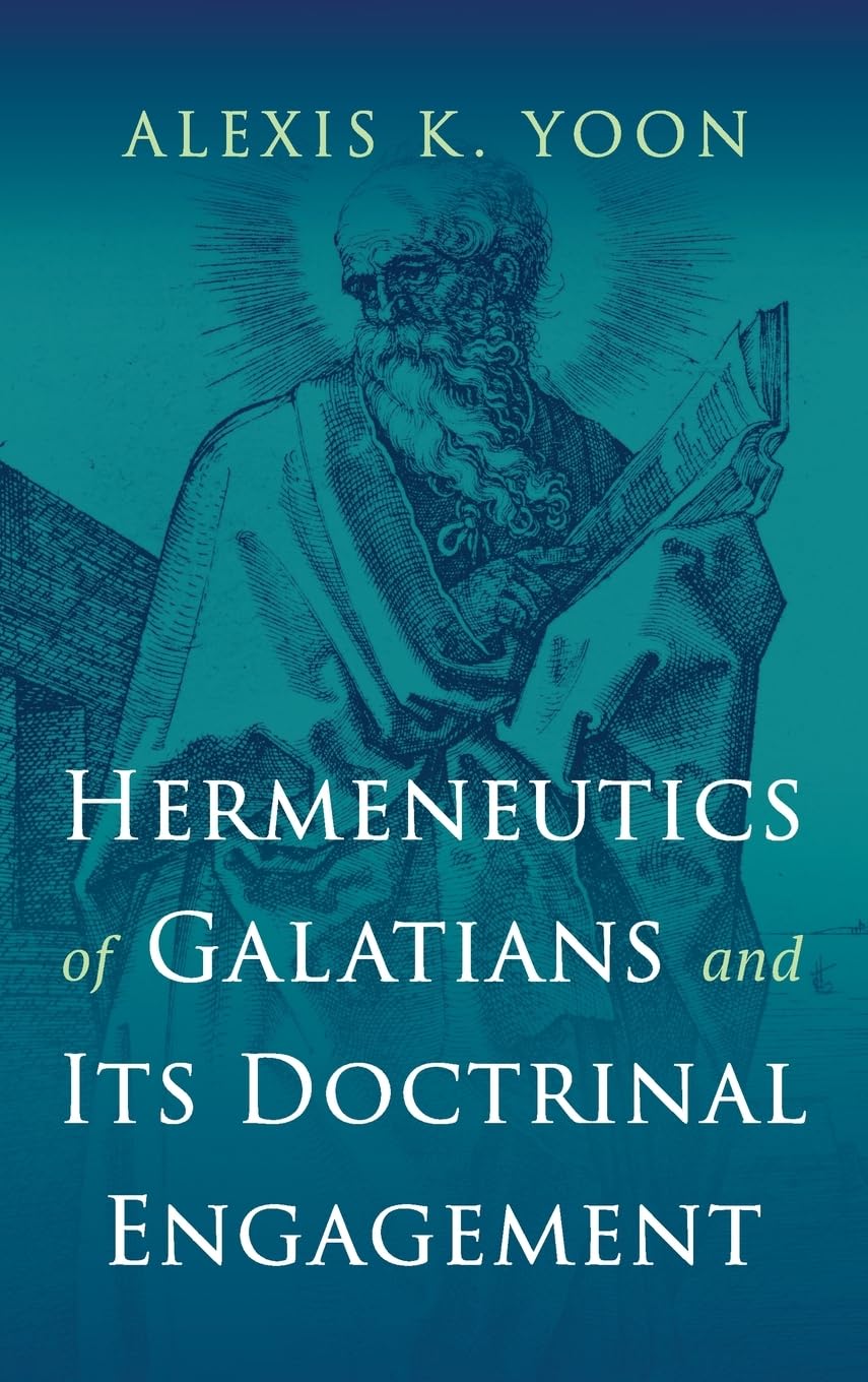 Hermeneutics of Galatians and Its Doctrinal Engagement Religion & Esotericism