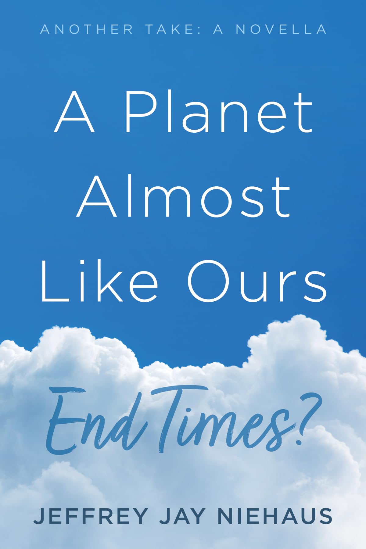A Planet Almost Like Ours-End Times? Novels & Short Stories