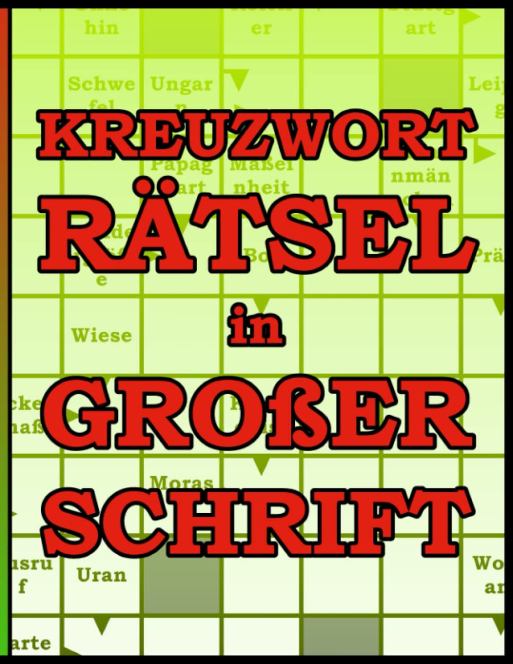 Kreuzworträtsel Großschrift: Schlaue Kreuzworträtsel, die stundenlangen Denksport bieten. Leisure & Fun