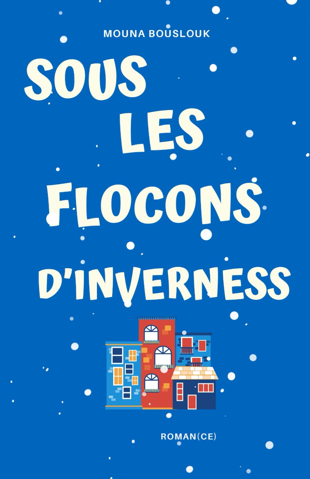 Sous les flocons d'Inverness: Réédition avec chapitres inédits - Une romance d'hiver (Scottish Snowflakes, Band 1) Humour & Satire
