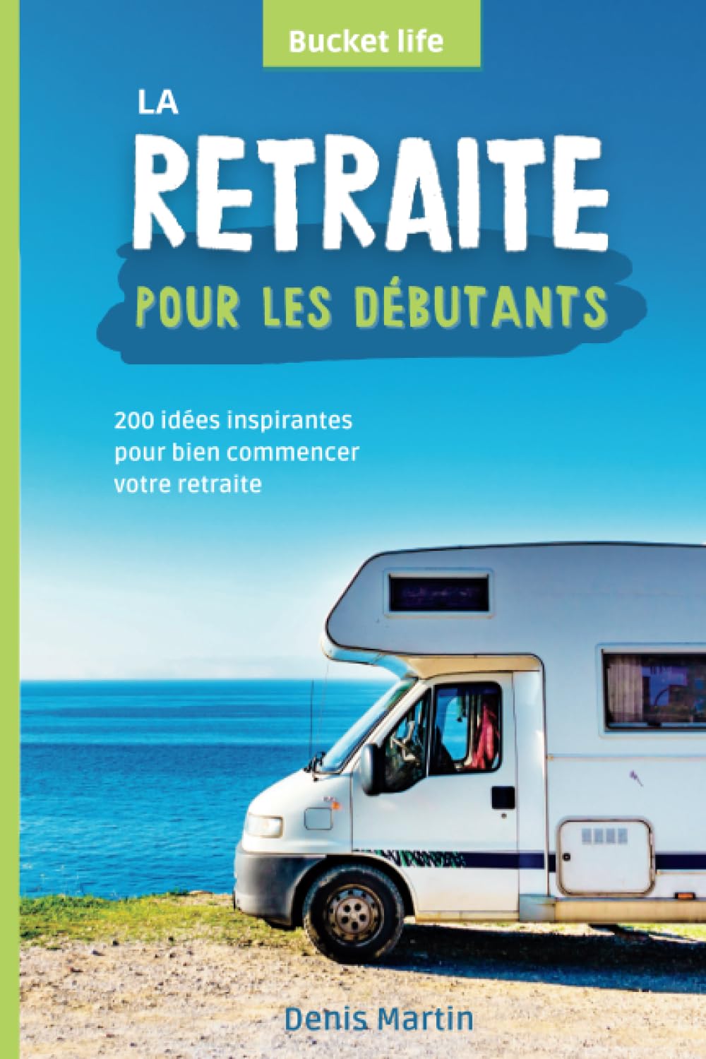 La retraite pour les débutants: 200 idées inspirantes pour bien commencer votre retraite Tiptoi & Games