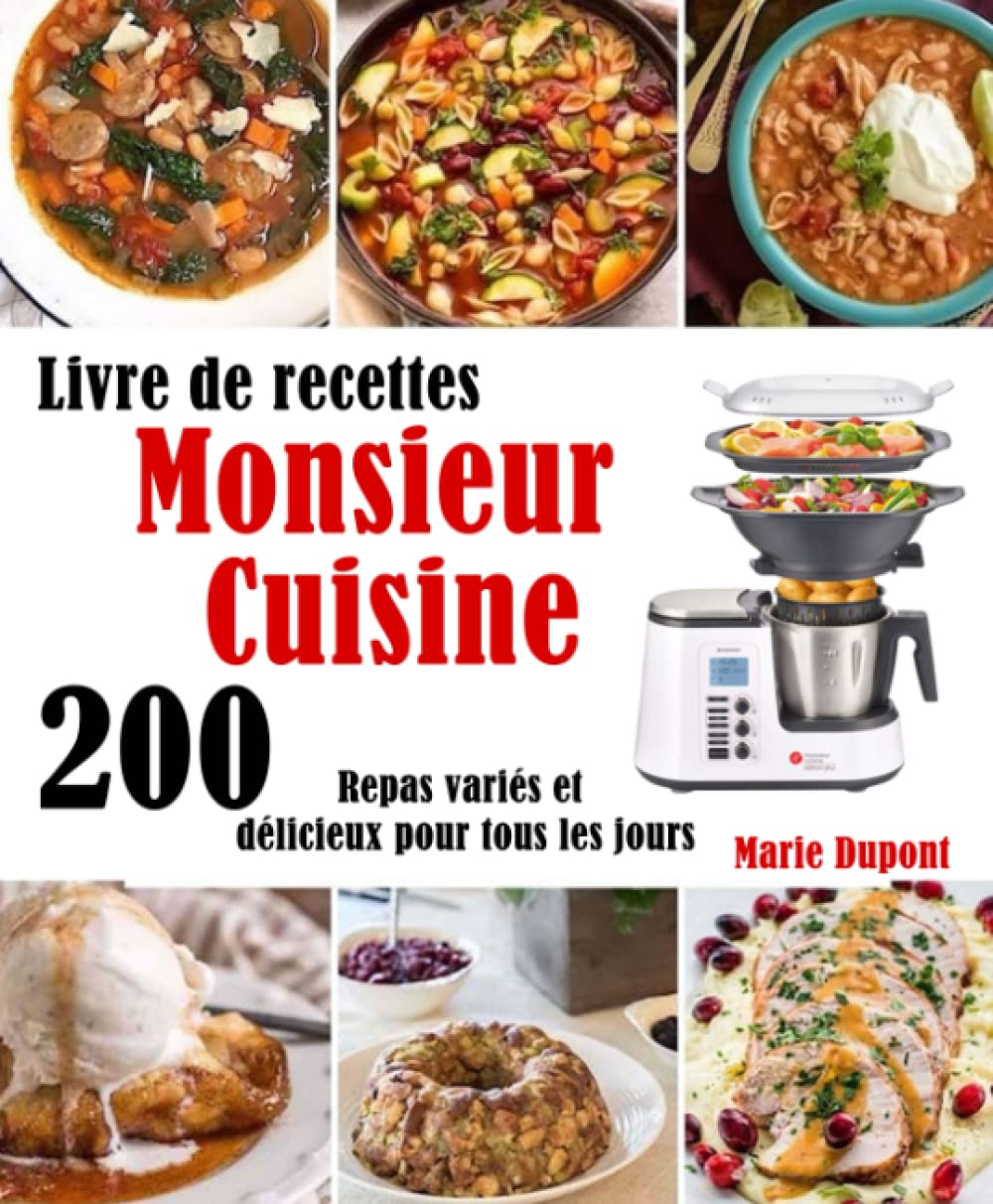 Livre de recettes Monsieur Cuisine: 200 Repas variés et délicieux pour tous les jours Cooking & Enjoying