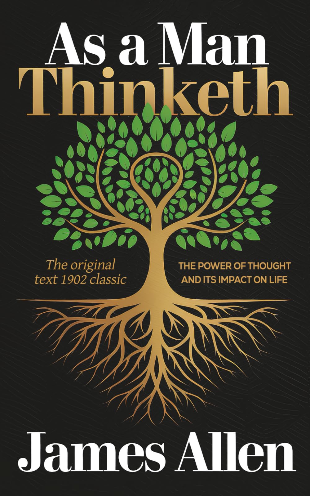 As a Man Thinketh by James Allen - The Mind-Body Connection: Transform Your Life with the Timeless Wisdom of James Allen Religion & Esotericism