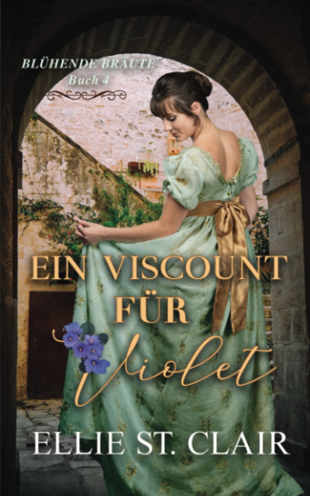 Ein Viscount für Violet: Regency-Liebesroman (Blühende Bräute, Band 4) Historical Fiction