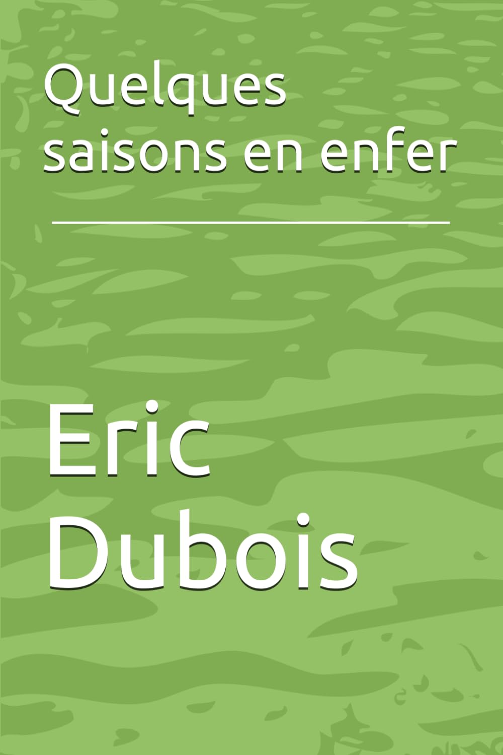 Quelques saisons en enfer: Récit autobiographique Medicine