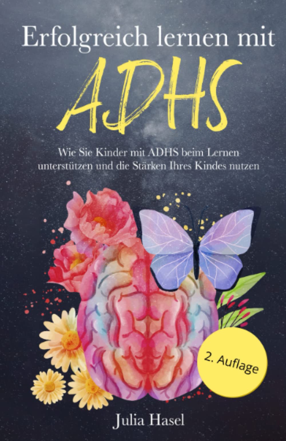 Erfolgreich lernen mit ADHS: Wie Sie Kinder mit ADHS beim Lernen unterstützen und die Stärken Ihres Kindes nutzen Health, Nutrition & Fitness