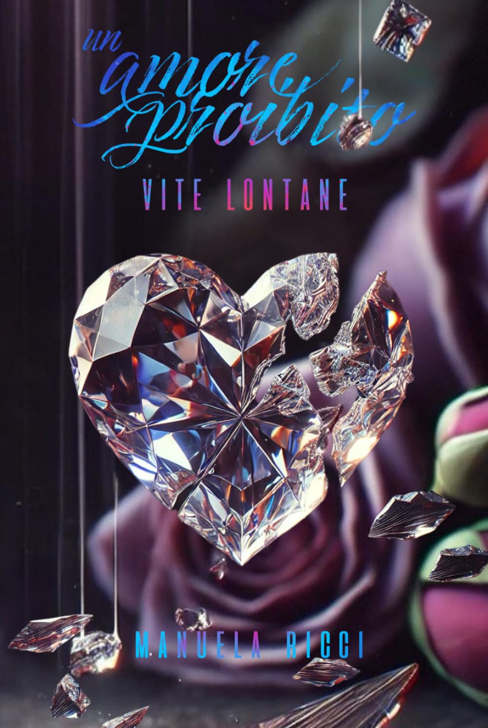Un Amore Proibito: Vite Lontane #2 (The Forbidden Series, Band 2) Contemporary literature