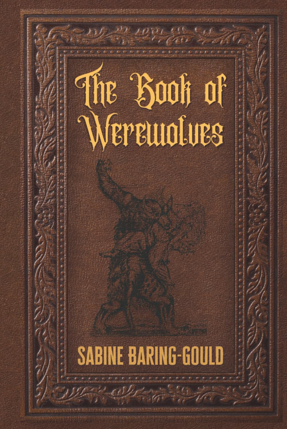 The Book of Werewolves: Being An Account of a Terrible Superstition General education