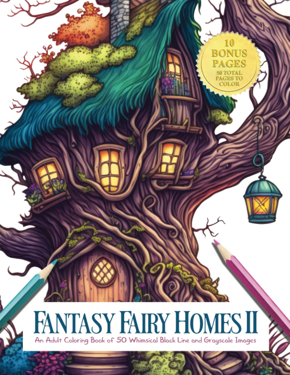 Fantasy Fairy Homes II: An Adult Coloring Book of 50 Whimsical Black Line and Grayscale Images book