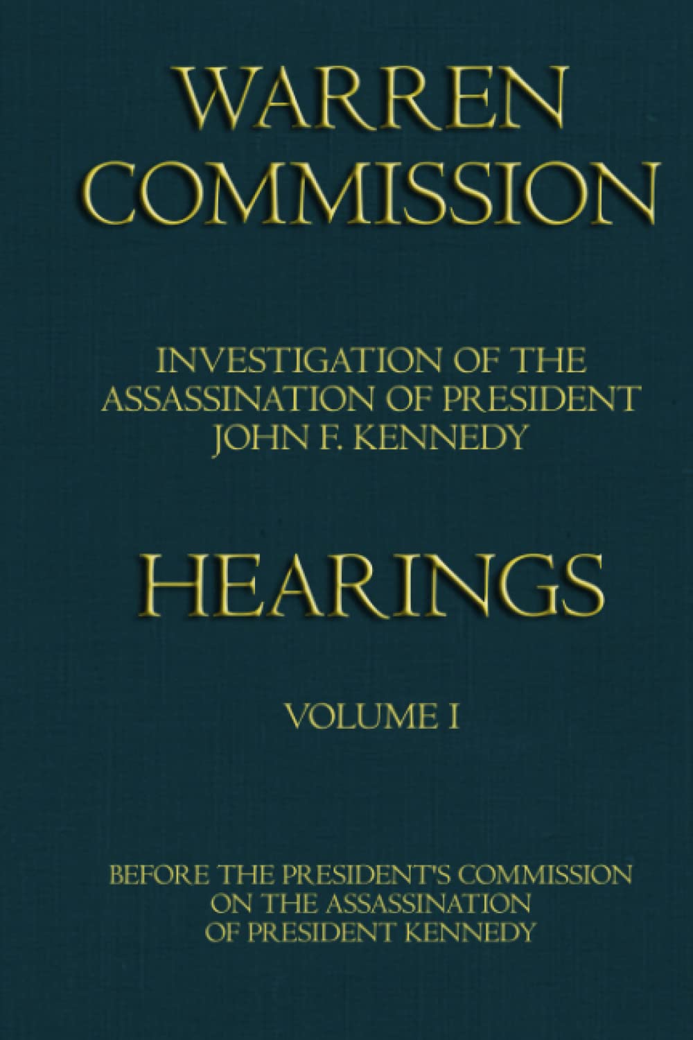 Warren Commission (1 of 26): Hearings Vol. I (of 15) book