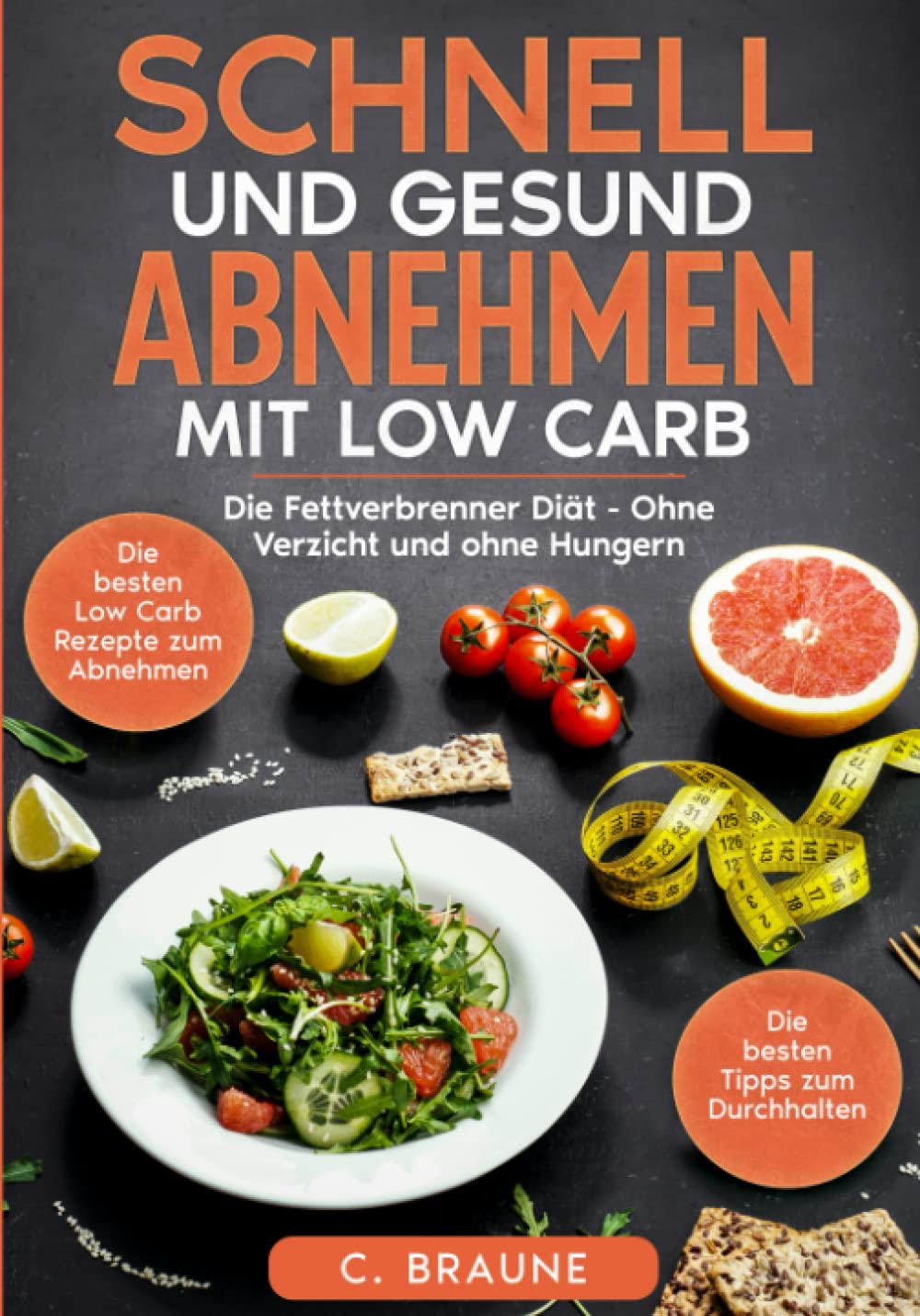 Schnell und gesund Abnehmen mit Low Carb: Die Fettverbrenner Diät - Ohne Verzicht und ohne Hungern Health, Nutrition & Fitness
