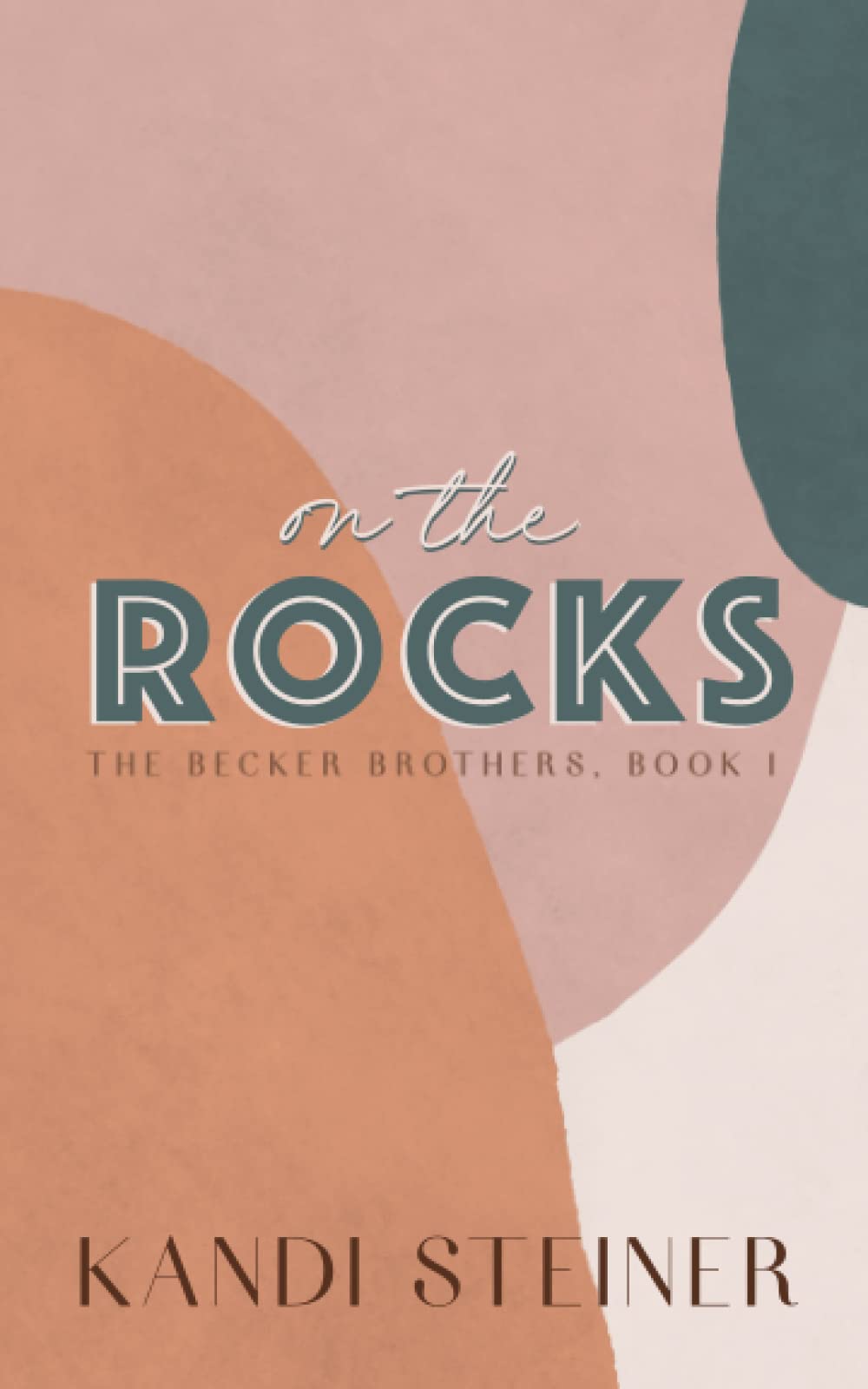 On the Rocks: Special Edition (Becker Brothers: Special Edition, Band 1) Romantic Thrillers