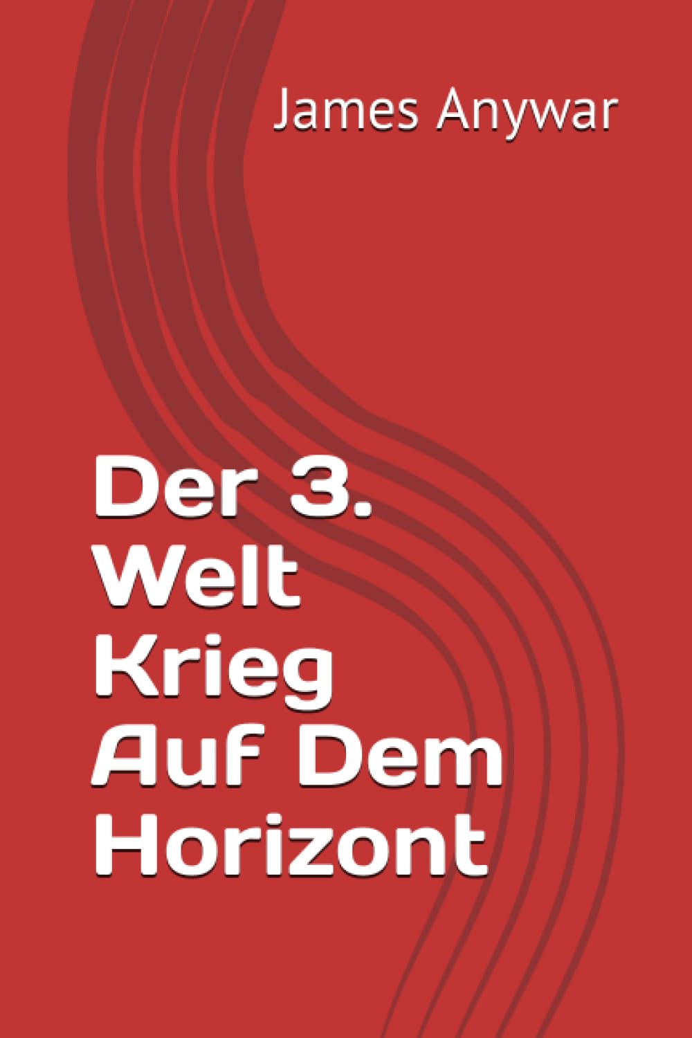 Der 3. Welt Krieg Auf Dem Horizont Social Sciences