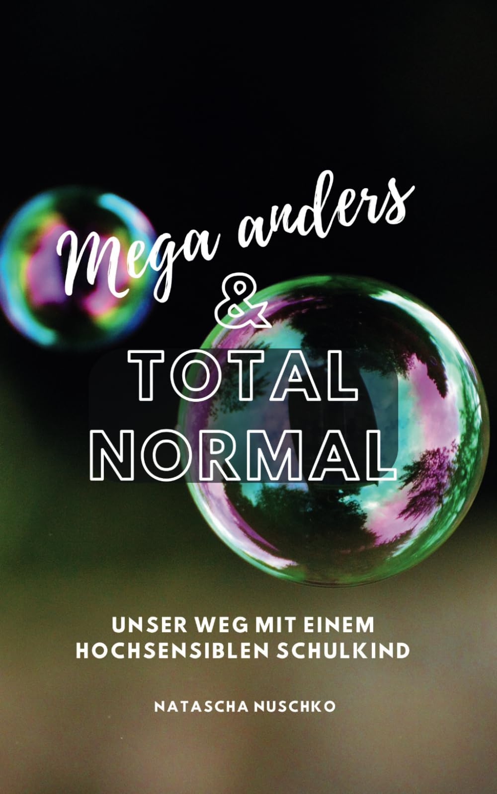 Mega anders und total normal: Unser herausfordernder Weg mit einem hochsensiblen Schulkind Parents & Children