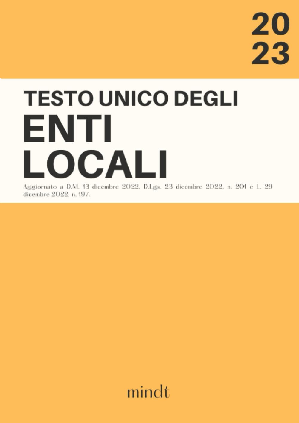 Testo Unico degli Enti Locali TUEL: Ediz. Integrale aggiornata alle ultime modifiche Law