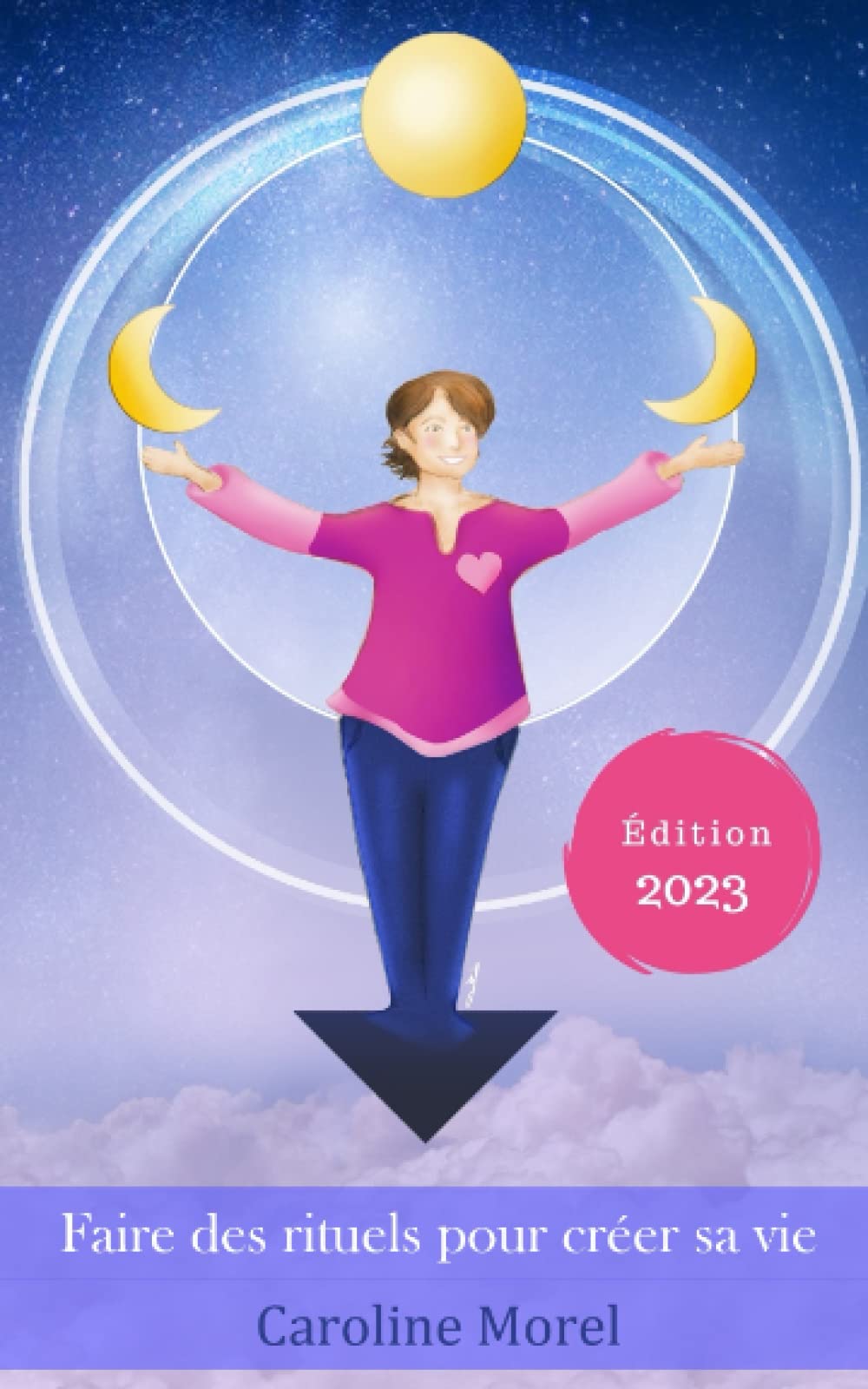 Faire des rituels pour créer sa vie: Édition 2023 Self-help