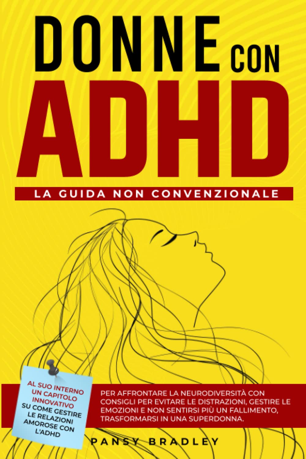 Donne con ADHD: La Guida non Convenzionale per Affrontare la Neurodiversità con Consigli per Evitare le Distrazioni, Gestire le Emozioni, non Sentirsi un Fallimento, Trasformandosi in una Superdonna book