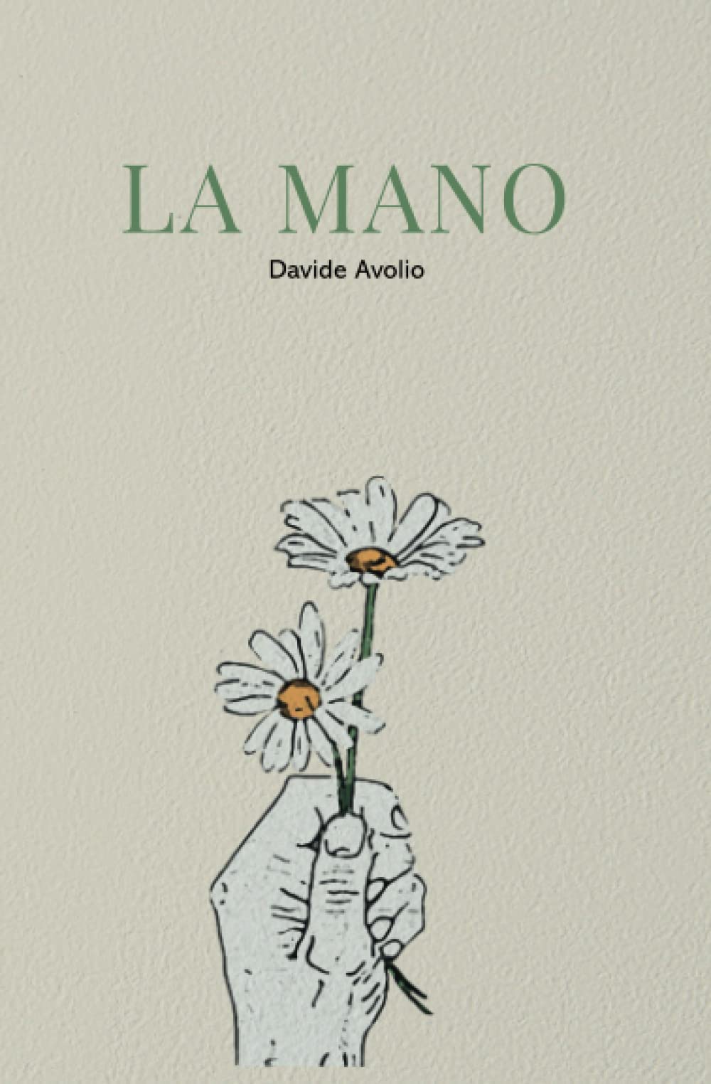 La Mano: Poesie d'amore, sacrificio, invettiva, civili e d'impressione book