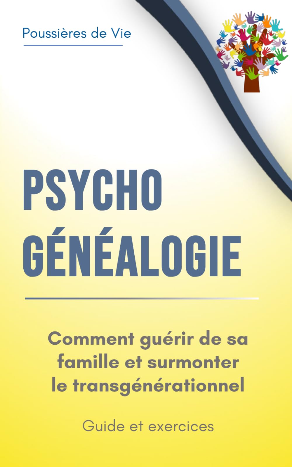 Psychogénéalogie : comment guérir de sa famille et surmonter le transgénérationnel. Guide et exercices. Parents & Children