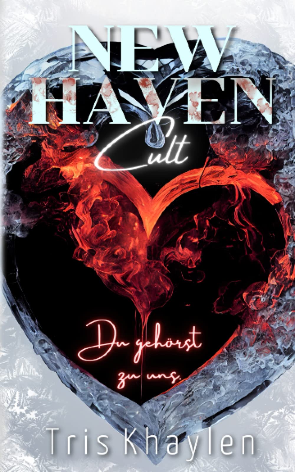 New Haven Cult: Du gehörst zu uns. - (Dark) Romance Contemporary literature