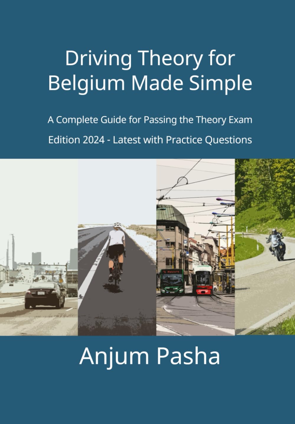 Driving Theory for Belgium Made Simple: A Complete Guide for Passing the Theory Exam Study Guides
