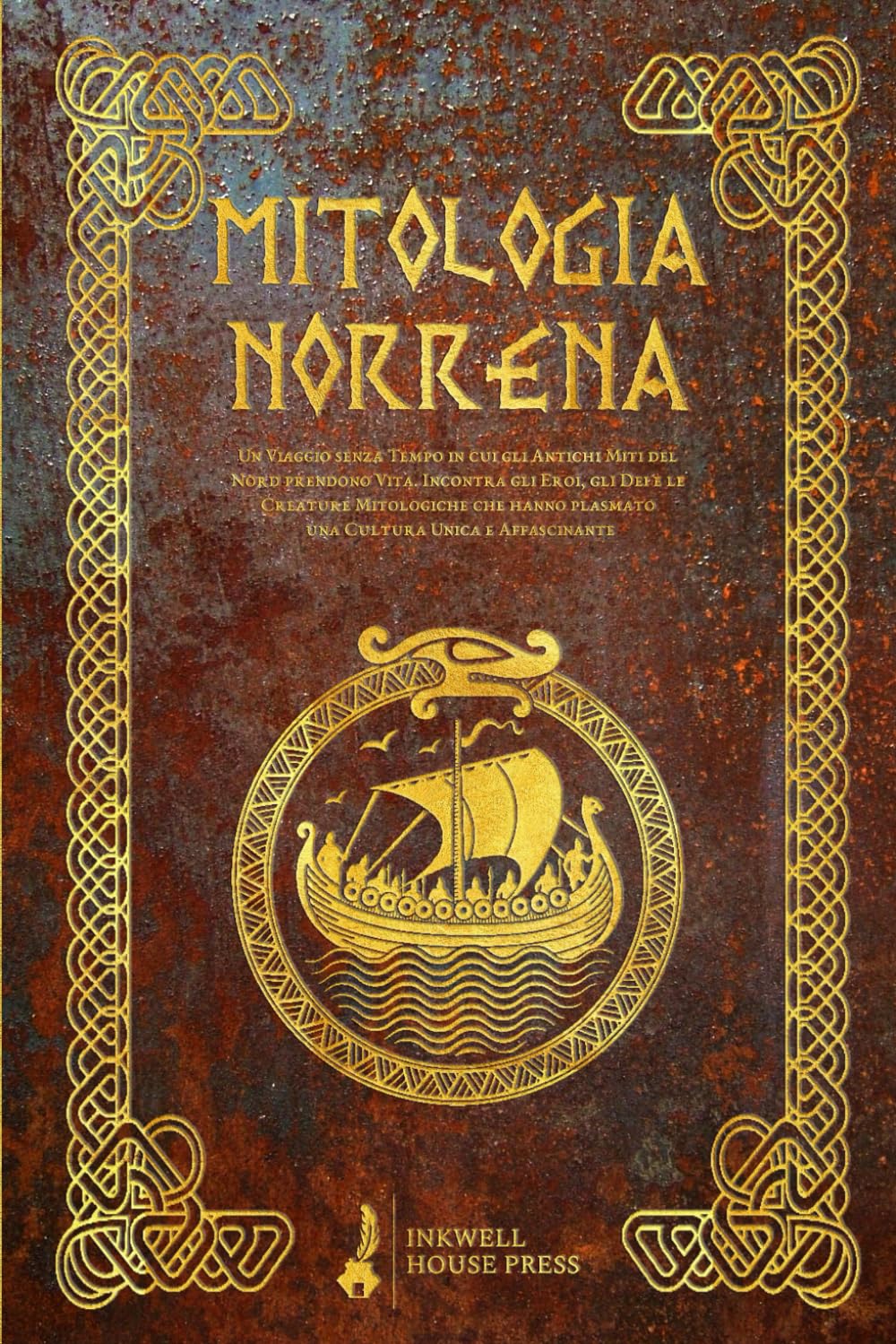 Mitologia Norrena: Un Viaggio senza Tempo in cui gli Antichi Miti del Nord prendono Vita. Incontra gli Eroi, gli Dei e le Creature Mitologiche che hanno plasmato una Cultura Unica e Affascinante book