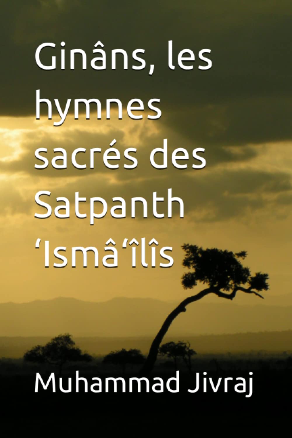 Ginâns, les hymnes sacrés des Satpanth ‘Ismâ‘îlîs Poetry