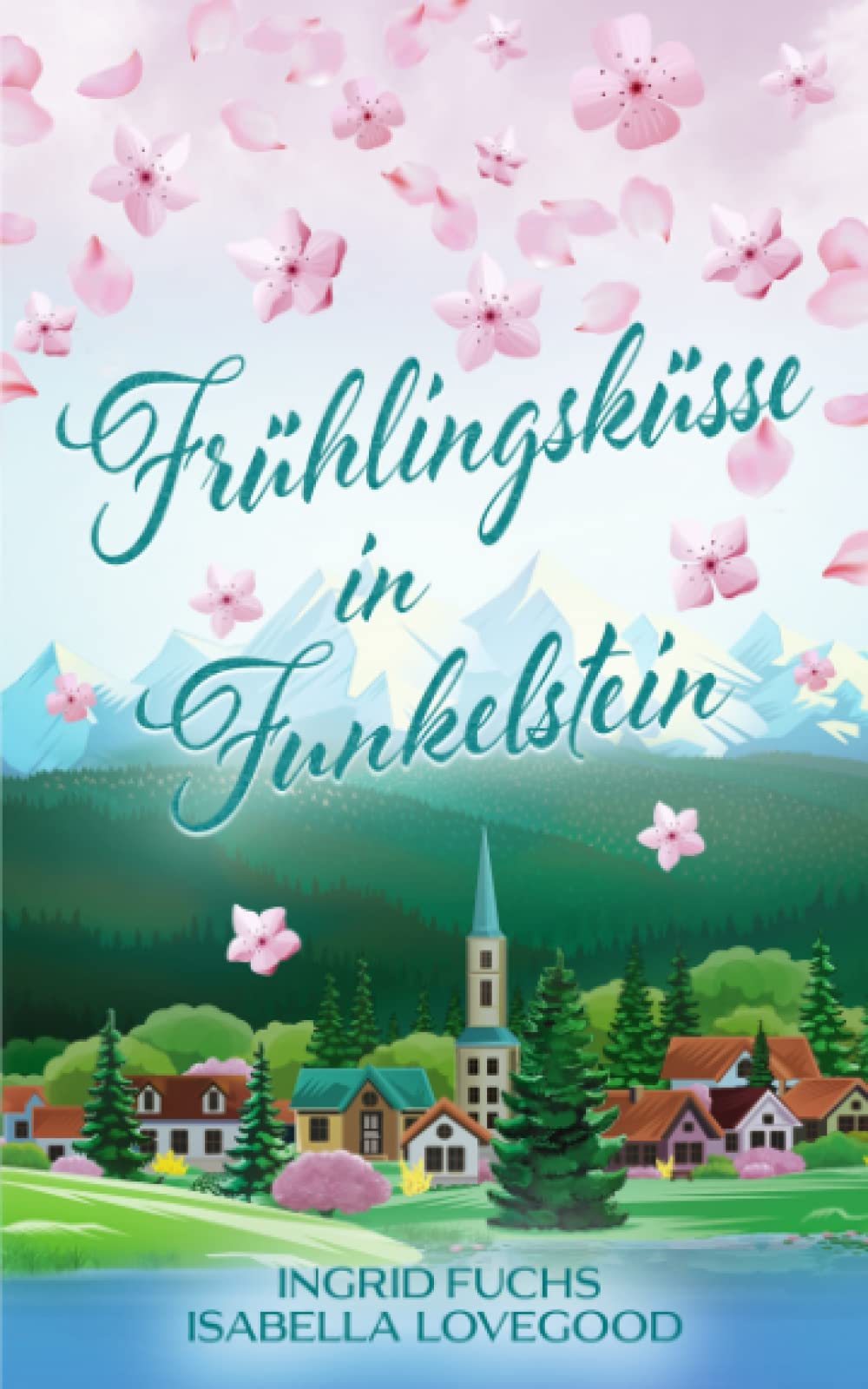 Frühlingsküsse in Funkelstein: Wohlfühlroman (Funkelküsse, Band 2) Contemporary literature Books