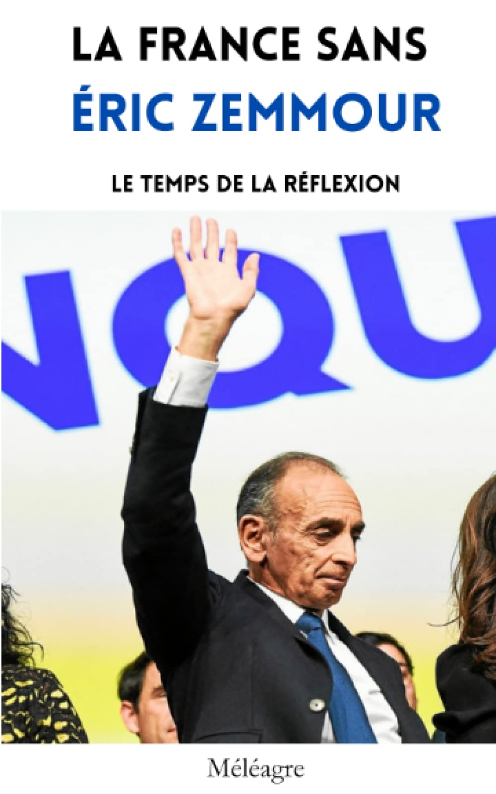 La France sans Éric Zemmour: Le temps de la réflexion book