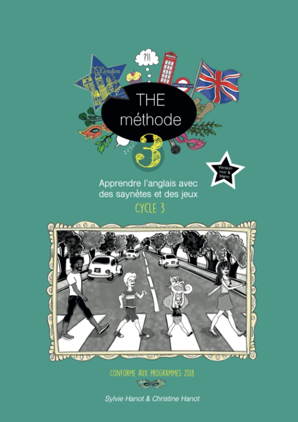 THE méthode 3, apprendre l'anglais avec des saynètes et des jeux, cycle 3: Version noir et blanc book