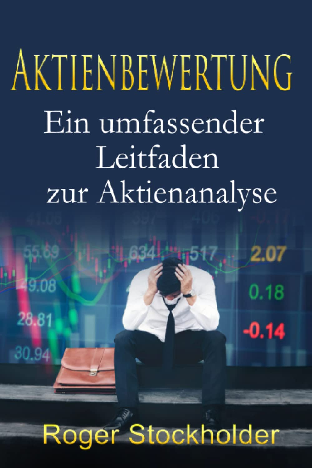 Aktienbewertung: Ein umfassender Leitfaden zur Aktienanalyse Business, Finance & Career