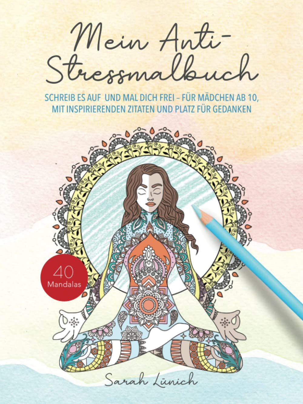 Mein Anti-Stressmalbuch: Schreib es auf und mal dich frei - Für Mädchen ab 10, mit inspirierenden Zitaten und Platz für Gedanken Arts & Music