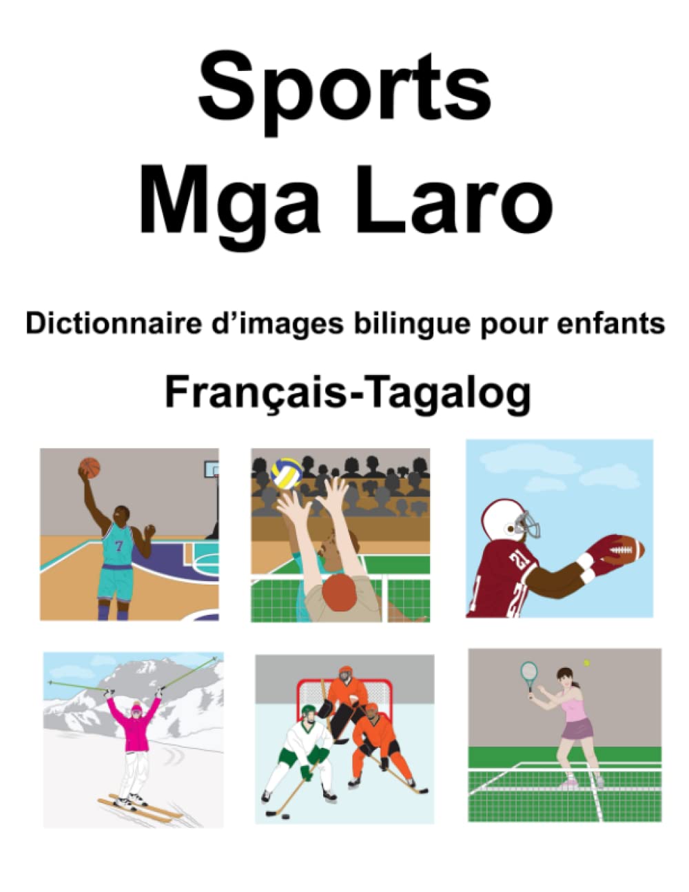 Français-Tagalog Sports / Mga Laro Dictionnaire d’images bilingue pour enfants book