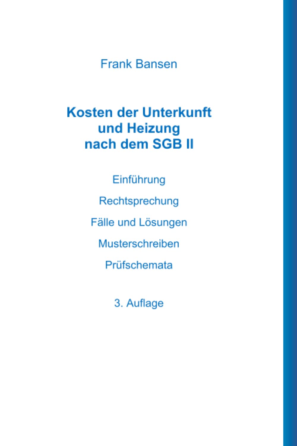 Kosten der Unterkunft und Heizung nach dem SGB II: Einführung Rechtsprechung Fälle und Lösungen Musterschreiben Prüfschemata book
