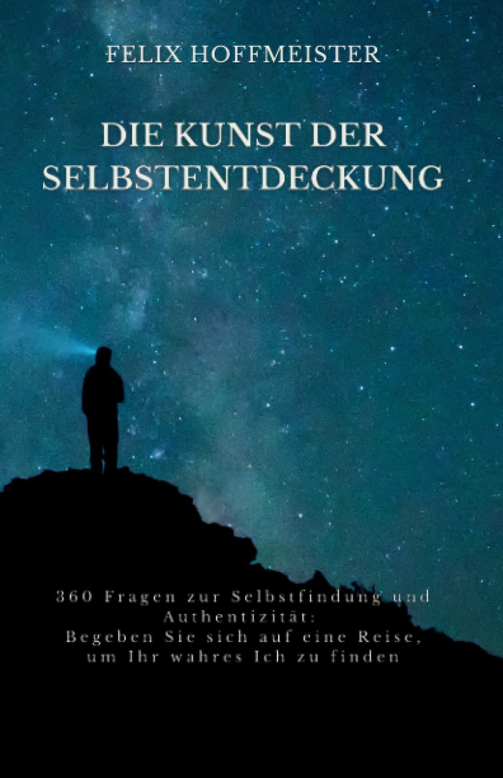 Die Kunst der Selbstentdeckung: 360 Fragen zur Selbstfindung und Authentizität: Begeben dich auf eine Reise, um dein wahres Ich zu entdecken Health, Nutrition & Fitness