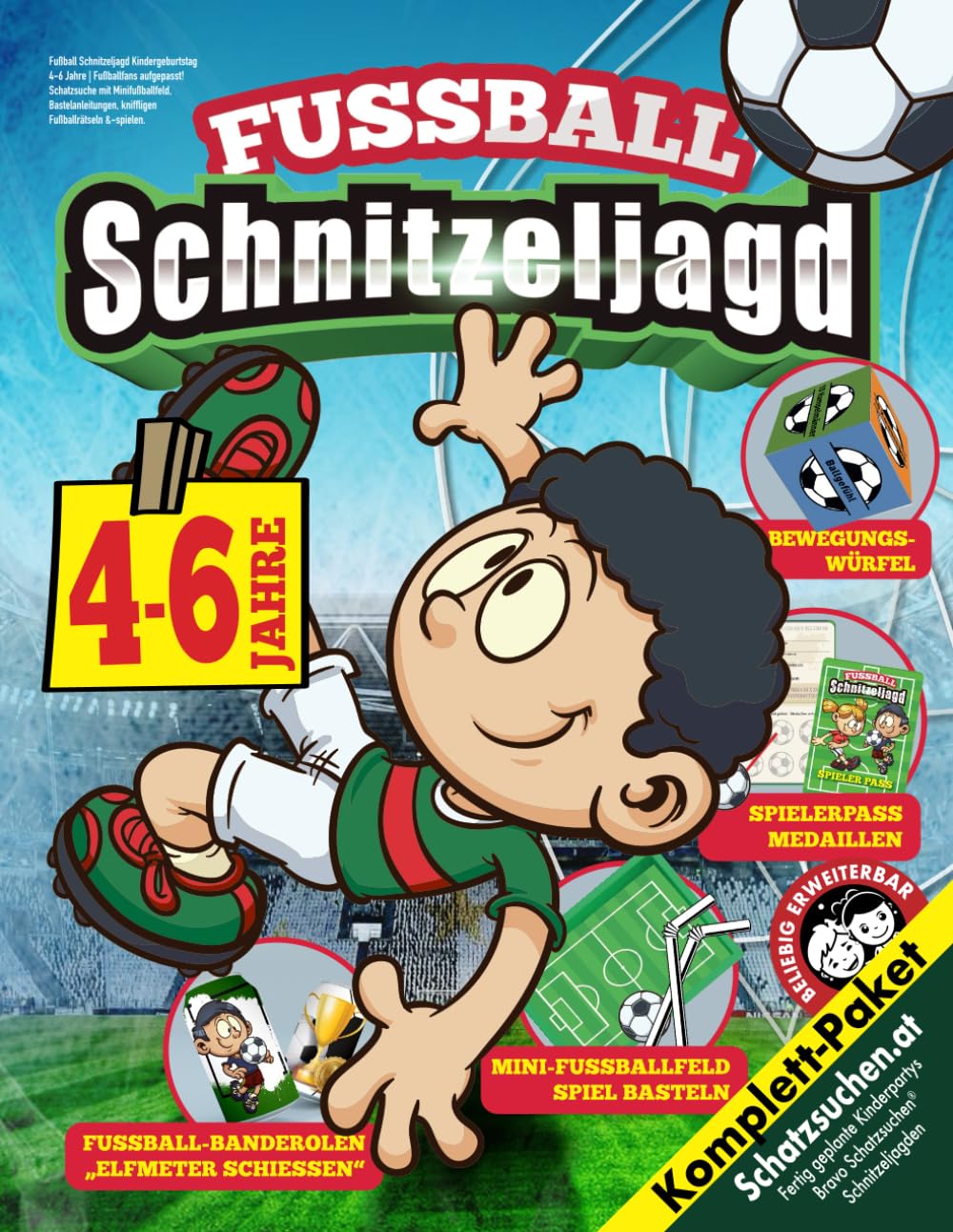 Fußball Schnitzeljagd Kindergeburtstag 4-6 Jahre: Fußballfans aufgepasst! Schatzsuche mit Minifußballfeld, Bastelanleitungen, kniffligen Fußballrätseln &-spielen. book