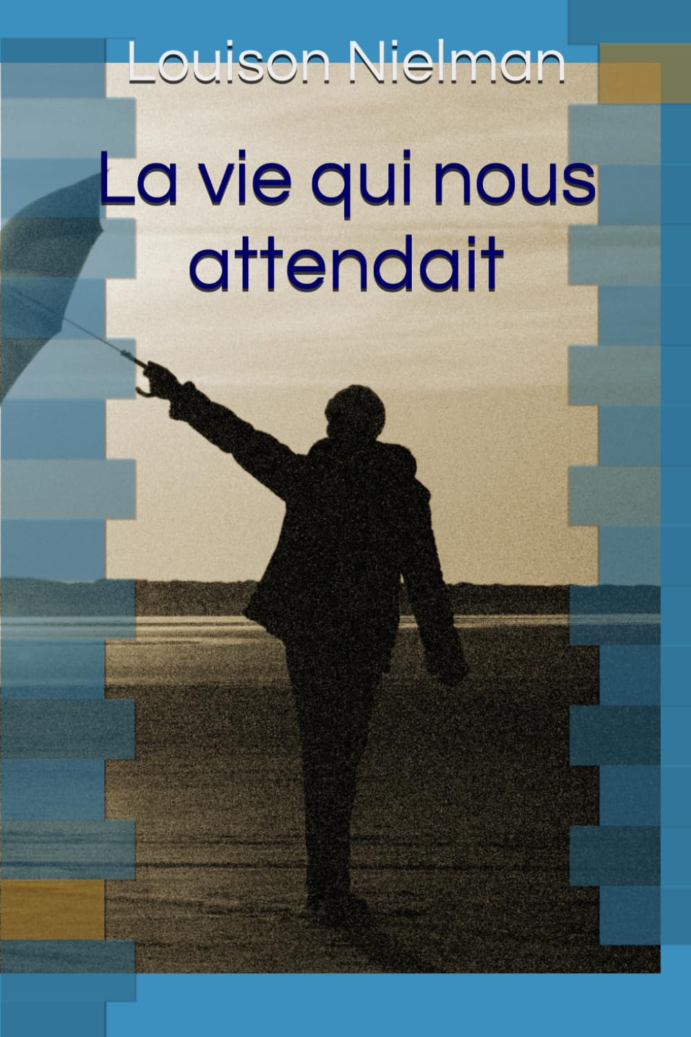 La vie qui nous attendait book