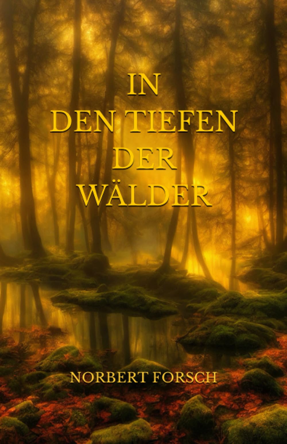 In den Tiefen der Wälder book