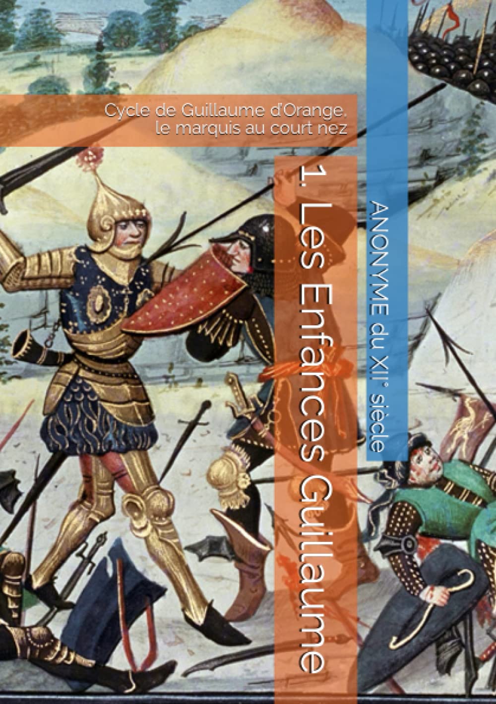 1. Les Enfances Guillaume: (Guillaume d’Orange, le marquis au court nez) Fairy Tales & Legends