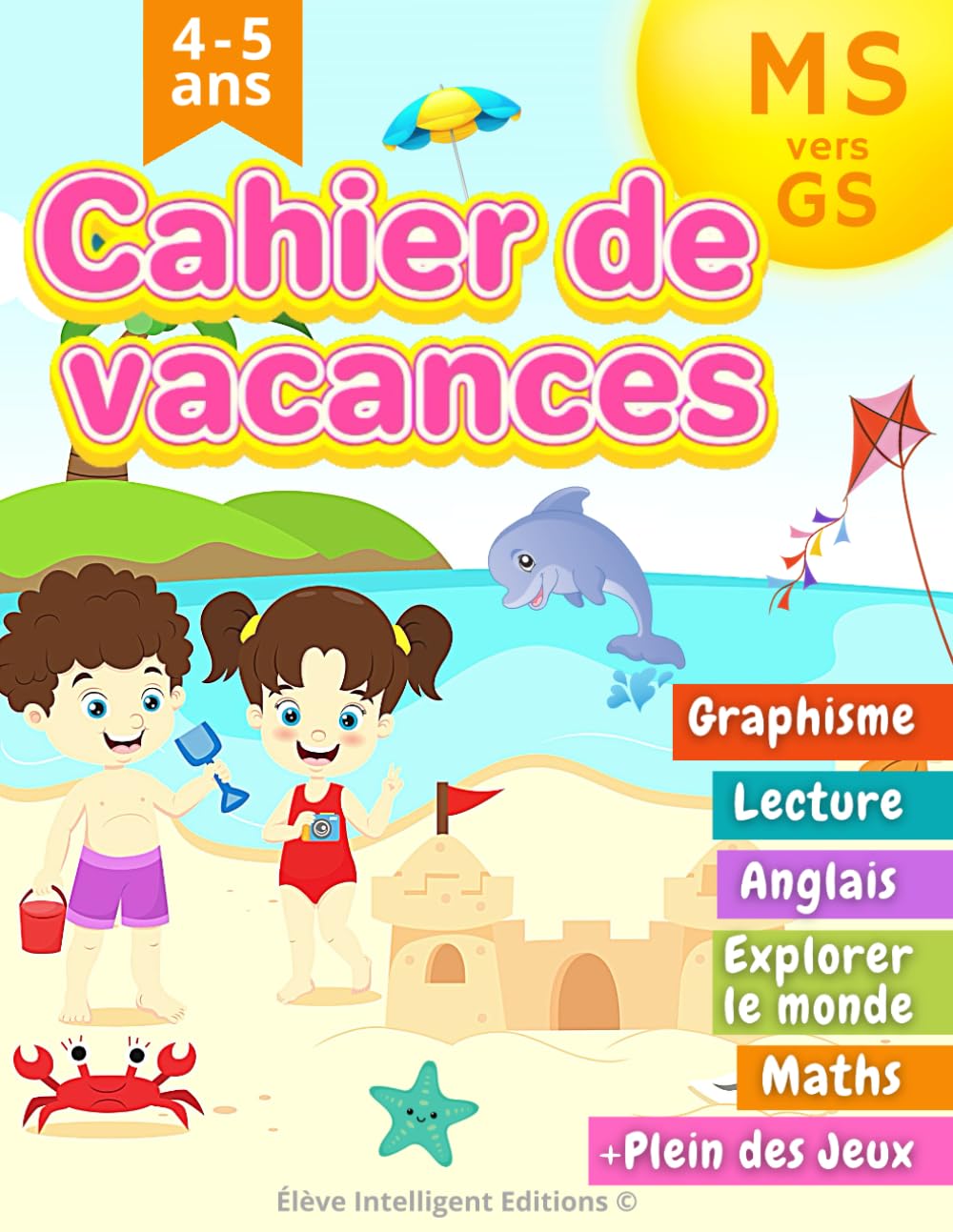 Cahier de Vacances MS vers GS: 100 Activités Simples et Ludiques tels que Graphisme, Écriture, Lecture, Maths avec plein des Jeux pour les Enfants en Maternelle Moyenne Section vers la Grande Section Books