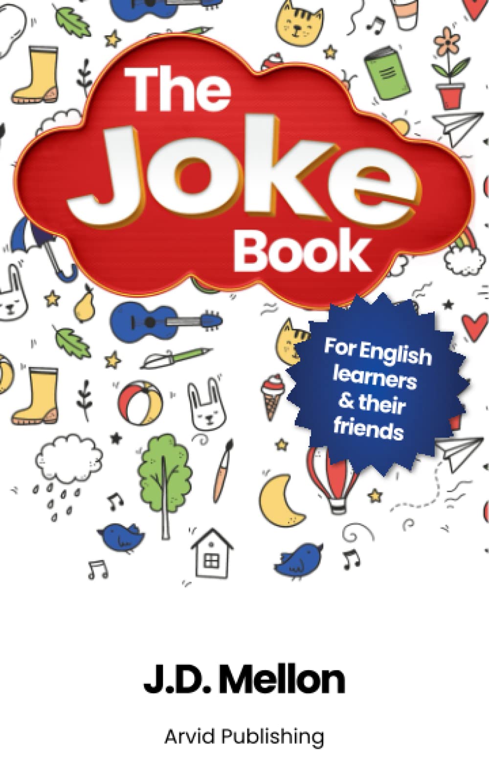 The Joke Book: For English learners & their friends Reading Aloud & Learning to Read