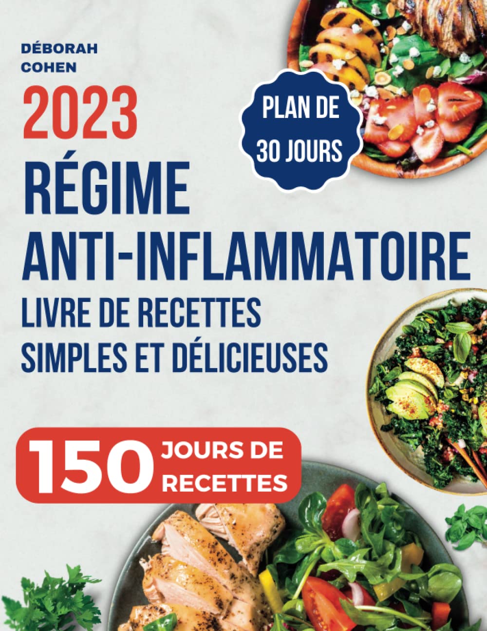 RÉGIME ANTI-INFLAMMATOIRE: Livre de recettes simples et délicieuses pour soulager l'inflammation au quotidien, renforcer votre système immunitaire et détoxifier votre corps - Plan de repas inclus ! book