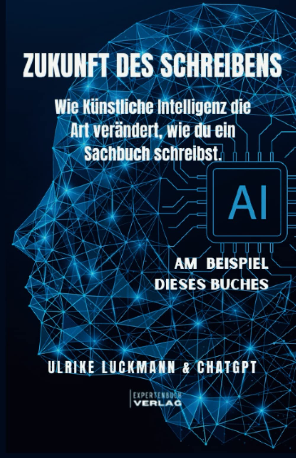 Zukunft des Schreibens: Wie Künstliche Intelligenz die Art verändert, wie du ein Sachbuch schreibst. Business, Finance & Career