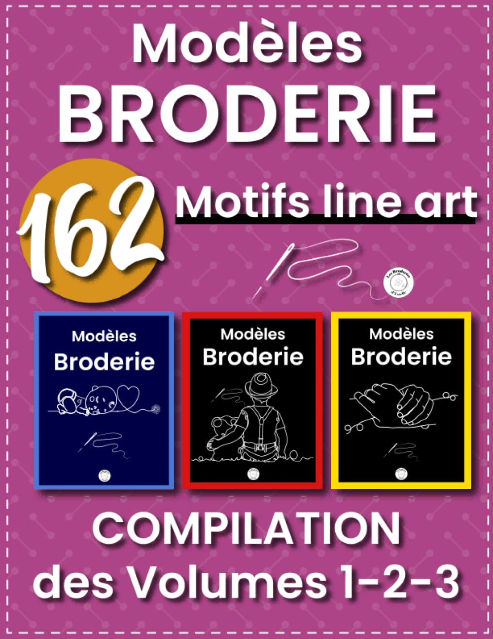 Modèles Broderie, 162 motifs line art: Compilation des volumes 1-2-3, débutant à confirmés book